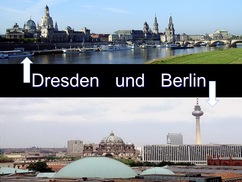 Dresden   und   Berlin